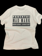 Mad Mark Parental Advisory Content T-Shirt