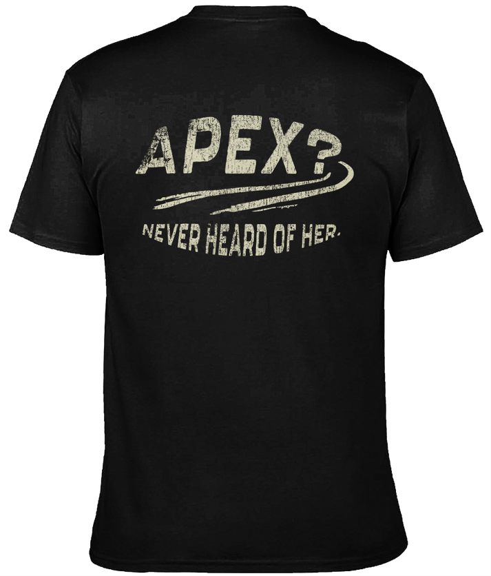 Apex Never Heard of Her TS BP